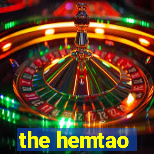 the hemtao